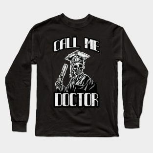 Doctorate Gift Mortarboard Funny Doctor Long Sleeve T-Shirt